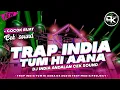 Download Lagu DJ TRAP INDIA TUM HI AANA SLOW BASS || COCOK BUAT CEK SOUND || BY MEDIA PROJECT