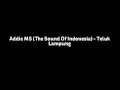 Download Lagu Addie MS (The Sound Of Indonesia) - Teluk Lampung