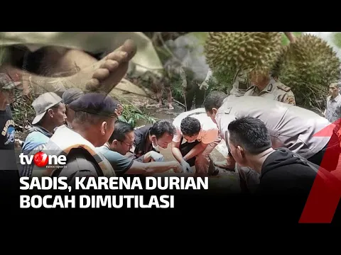 [FULL] Sadis, Karena Durian Bocah Dimutilasi | Fakta