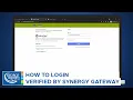 How to Log In Verified by Synergy Gateway