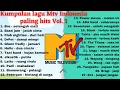 Download Lagu Kumpulan lagu terbaik paling hits mtv Indonesia 90an - 2000an