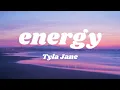 Download Lagu Tyla Jane - energy (Lyric Video)