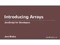 JavaScript for Developers 28 - Introducing Arrays