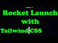 How I Built a Rocket Launch Animation with Tailwind CSS No JavaScript