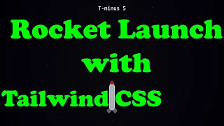 How I Built a Rocket Launch Animation with Tailwind CSS No JavaScript