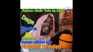 sabon rimix din uzairu na gawuna 2022 sunan album din yamalazi yamalazi annabi kai nake kai wa kuka