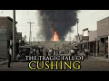 The Rise and Fall of America s Wickedest Oil Town Cushing Oklahoma