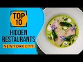 Top 10 Best Hidden Restaurants in NYC