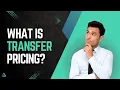 Transfer Pricing Basics Explained A Simple Introduction
