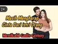 Masih Mengharap Cinta Dari istri Orang❗24