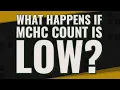 What happens if MCHC count is low