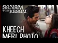 Download Lagu Kheech Meri Photo Official Video Song I Sanam Teri Kasam I Harshvardhan, Mawra I Himesh Rashamiya