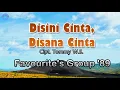 Download Lagu Disini Cinta, Disana Cinta - Favourite's Group '89 (lirik Lagu) | Lagu Indonesia