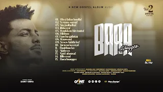 DAWIT GIRMA Bara Baaqqee Full Album 