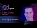 Minko Gechev - Faster Angular applications