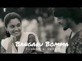 Bangaru Bomma  ( Slowed And Reverb ) [ Godavari Gattu paina ] - 2026