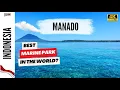 🇮🇩 TOP 8 THINGS TO DO IN MANADO INDONESIA, BUNAKEN MARINE PARK AND MORE 🤿 🌊🏝🐠🐒🌋🌆