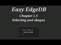 Easy EdgeDB Chapter 1 5 Selecting and shapes