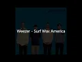Weezer - Surf Wax America (Lyrics)