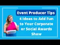 Event Producer Tip 4 Fun Ideas for Your Next Corporate or Company Awards Night - Logan Clements