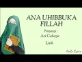 Download Lagu Lirik Ana Uhibbuka Fillah - Aci Cahaya