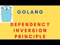 SOLID Design Principle in Go Part 5 D - Dependency Inversion principle