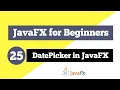 JavaFX Tutorial for Beginners 25 - How to use DatePicker in JavaFX