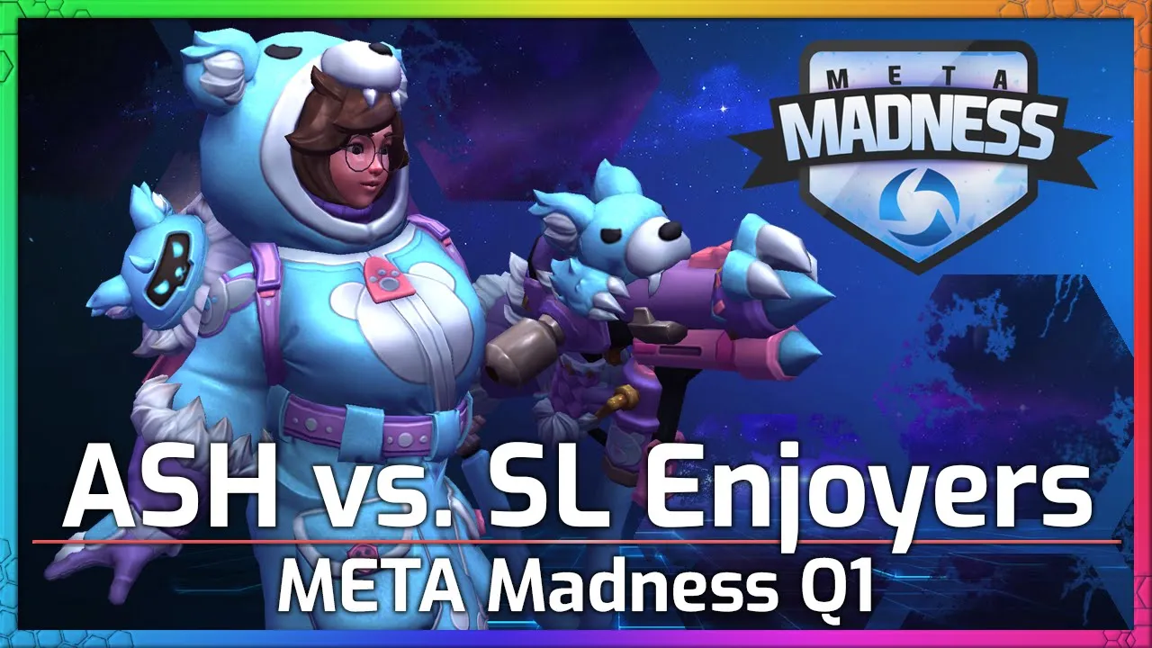 Ash vs. Enjoyers - Meta Madness Q1 - Heroes of the Storm