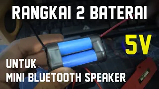 Download Cara Mudah Rangkai Batre Mini Bluetooth Speaker 5 Volt MP3