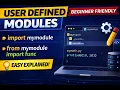 User Defined Modules in Python Create Your Own Module import vs from import Explained Part-2