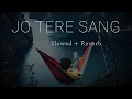 Download Lagu Jo Tere Sang (Slowed + Reverb) - Blood Money|Kunal Khemu, Amrita|Mustafa Zahid|Jeet Gannguli #viral