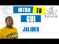 How To JSlider Intro to GUI in Java Part 10