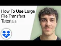 How to Use Large File Transfers in Dropbox Tutorials 2025 Full Guide