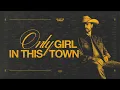 Dustin Lynch - Only Girl In This Town (Official Audio)