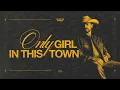 Dustin Lynch - Only Girl In This Town