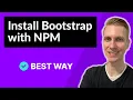 How to Install Bootstrap with NPM Best Way