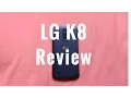 LG K8 review a budget phone that performs and runs marshamllow Is it worth it