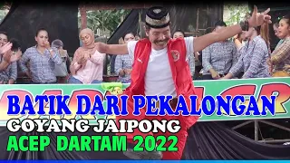 Download JAIPONGAN ACEP DARTAM 2022 Batik Dari Pekalongan Pencugan Jawara Bertangan Satu MP3