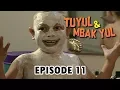 Download Lagu Tuyul dan Mbak Yul Episode 11 Ilmu Baru