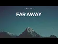 Download Lagu INOSSI - Far Away (Official)