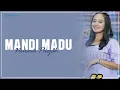 Download Lagu MANDI MADU - Nurma Paejah (Lirik)