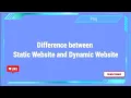 Difference between Static website and dynamic websites