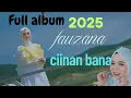 Download Lagu CIINAN BANA-FAUZANA FULL ALBUM TERBAIK 2025 | TUNGKEK MAMBAOK RABAH LAGU POP MINANG TANPA IKALAN FUL