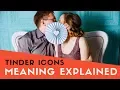 Tinder icons Meaning Explained