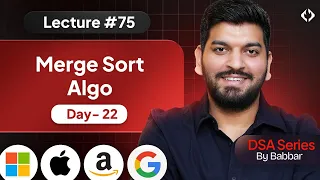 Lecture 75 Merge Sort in 1 Recursion Series Day-22