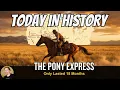 The Very Brief Rise and Fall of the Pony Express Today in History 1860