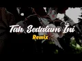 Dj tak sedalam ini, Andai rasa di hati tak sedalam ini 🎶🎵🎧