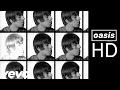 Download Lagu Oasis - Hey Now! (Unofficial HD Remastered Video)