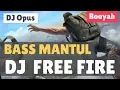 DJ FREE FIRE BOOYAH ♫ LAGU TIK TOK TERBARU REMIX ORIGINAL 2019