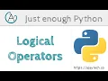 Python Logical Operators Just enough Python